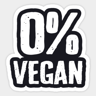 0% Vegan Funny Meat Eater Sticker